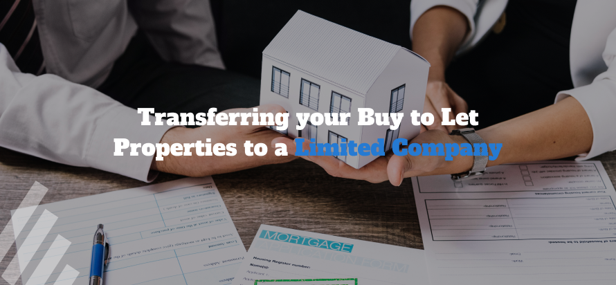 Transferring your Buy to Let Properties to a Limited Company
